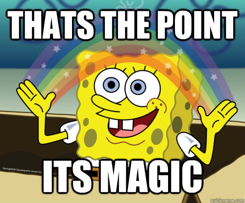 THATS THE POINT ITS MAGIC  Spongebob rainbow