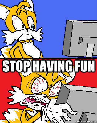 STOP HAVING FUN - STOP HAVING FUN  tailrage