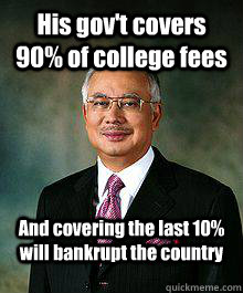 His gov't covers 90% of college fees And covering the last 10% will bankrupt the country  
