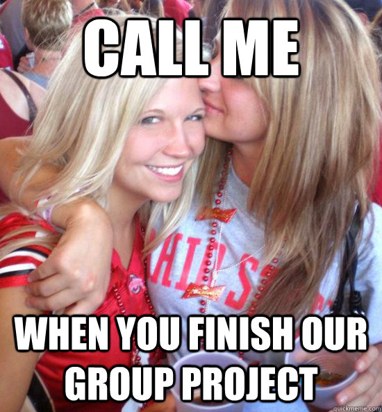 call me when you finish our group project  Hot College Girls