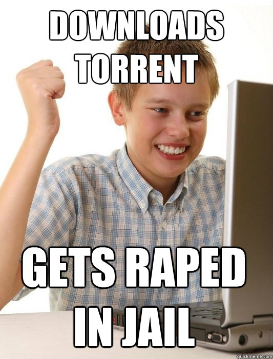 downloads torrent gets raped in jail  First Day on the Internet Kid