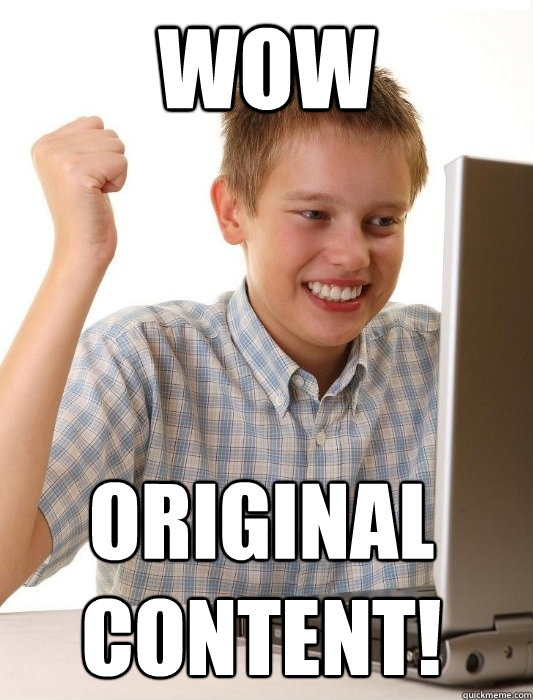 WOW ORIGINAL CONTENT!  First Day on the Internet Kid