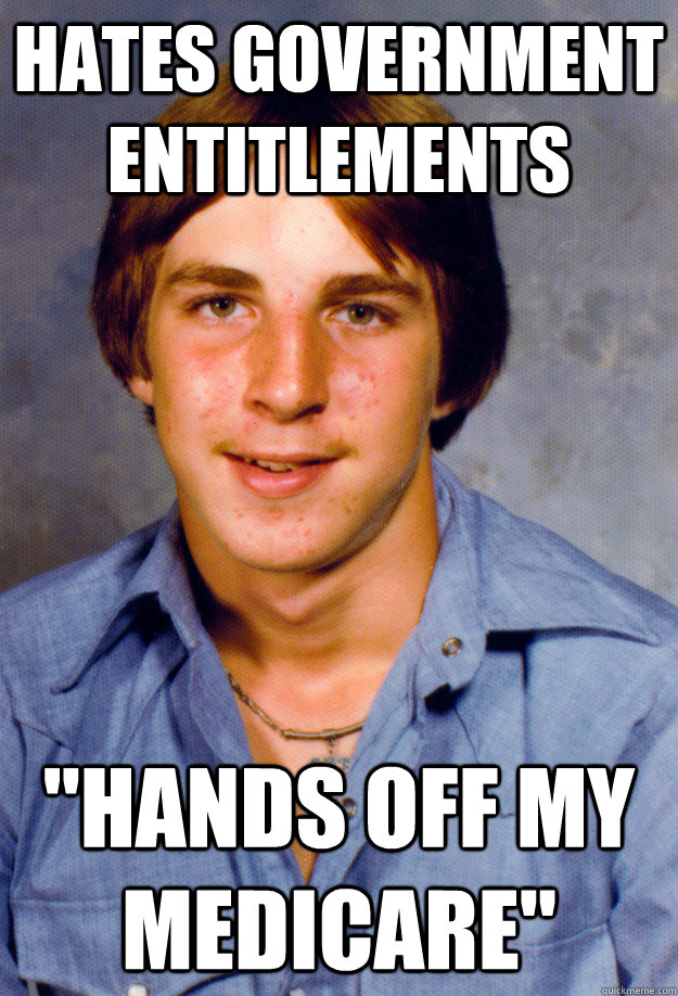 Hates government entitlements 