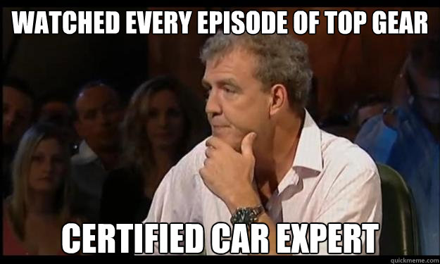Watched every episode of Top Gear Certified Car Expert  