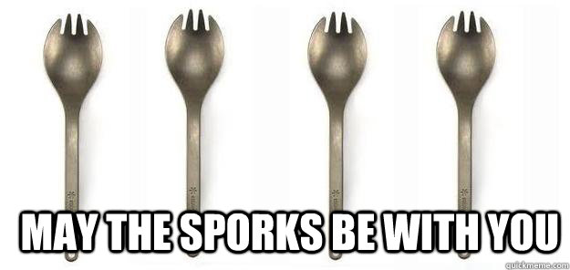  May the sporks be with you  