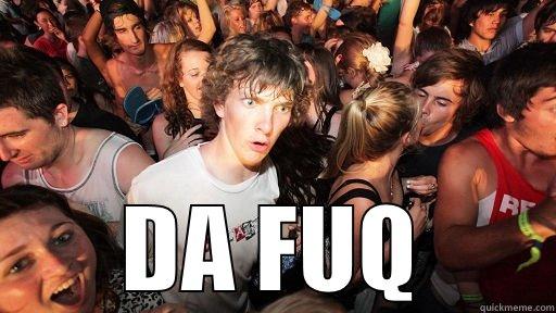  DA FUQ Sudden Clarity Clarence