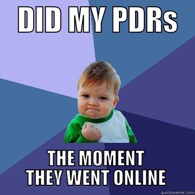   DID MY PDRS    THE MOMENT THEY WENT ONLINE Success Kid