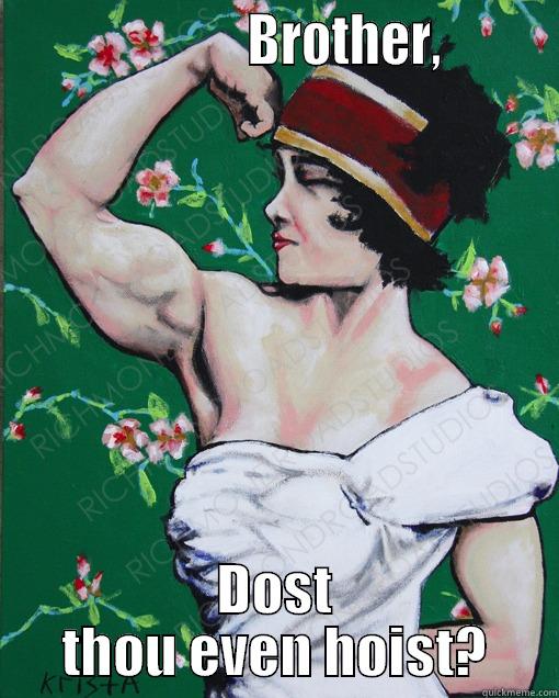 Old Time Feminism -                       BROTHER,         DOST THOU EVEN HOIST? Misc