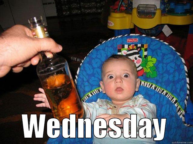 Drunk kid hump day -  WEDNESDAY Misc