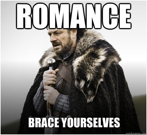 Brace Yourselves Romance is comming  boromirkimjong