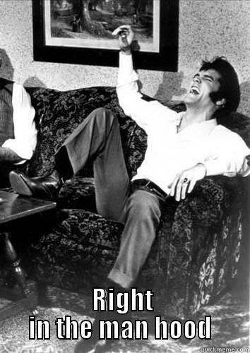  RIGHT IN THE MAN HOOD  Misc