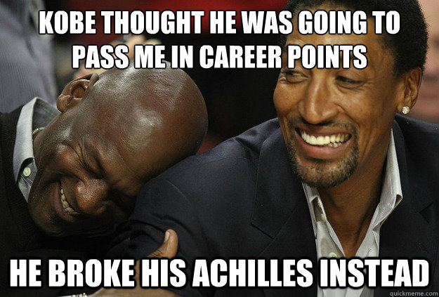 Kobe thought he was going to  pass me in career points He broke his achilles instead - Kobe thought he was going to  pass me in career points He broke his achilles instead  Michael Jordan