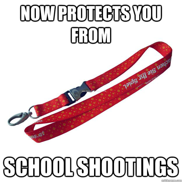 NOW PROTECTS YOU FROM SCHOOL SHOOTINGS - NOW PROTECTS YOU FROM SCHOOL SHOOTINGS  School logic