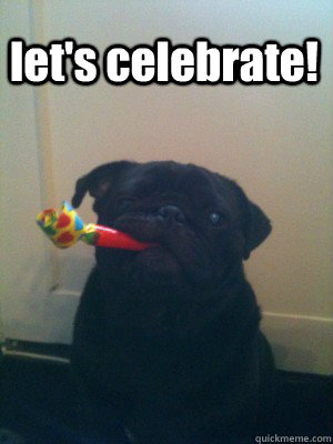 let's celebrate!  