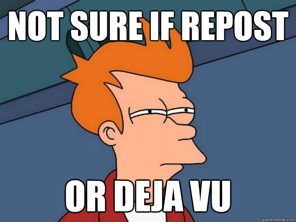 not sure if repost  or deja vu  Futurama Fry
