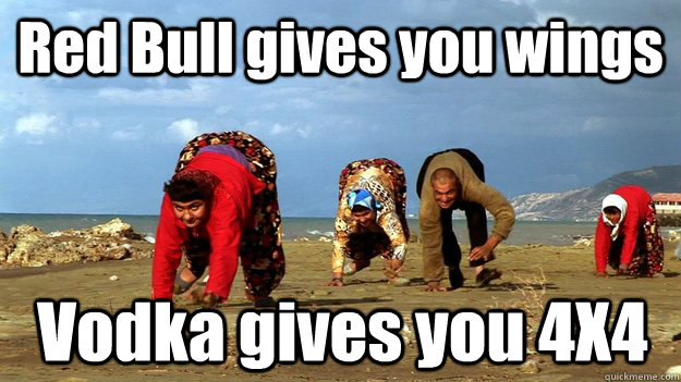 Red Bull gives you wings Vodka gives you 4X4 - Red Bull gives you wings Vodka gives you 4X4  Misc