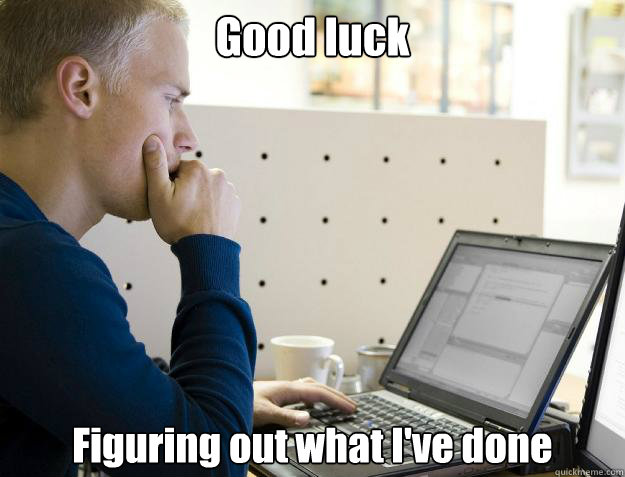 Good luck Figuring out what I've done  Programmer
