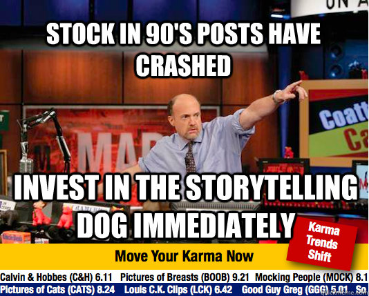 Stock in 90's posts have crashed invest in the storytelling dog immediately   Mad Karma with Jim Cramer