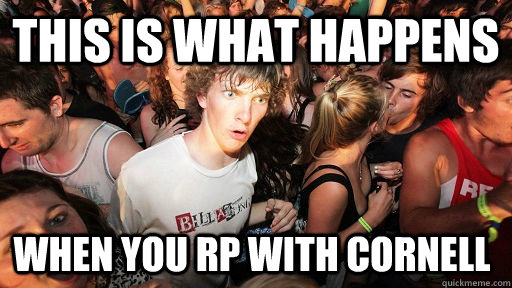 This is what happens When you rp with cornell  Sudden Clarity Clarence