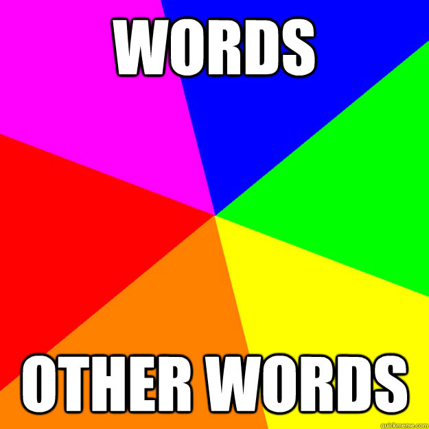 words other words - words other words  Generic meme