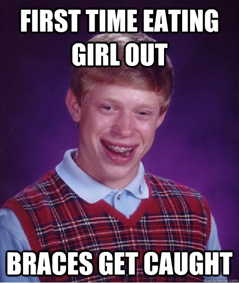 first time eating girl out braces get caught - first time eating girl out braces get caught  Misc
