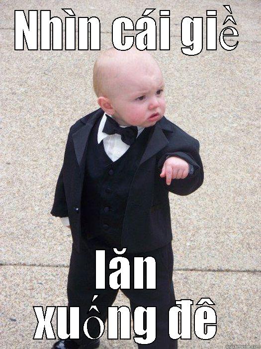 NHÌN CÁI GIỀ LĂN XUỐNG ĐÊ Baby Godfather