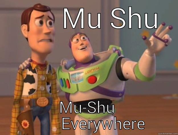 Asian 4 life -        MU SHU MU-SHU         EVERYWHERE Toy Story