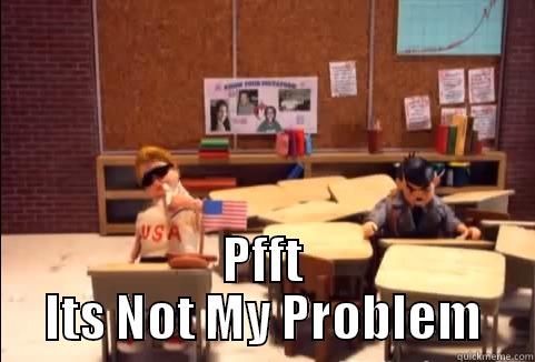  PFFT ITS NOT MY PROBLEM Socially Awkward Penguin