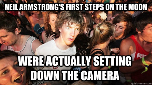 Neil Armstrong's first steps on the moon were actually setting down the camera  Sudden Clarity Clarence