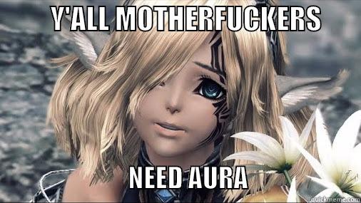          Y'ALL MOTHERFUCKERS                                  NEED AURA                      Misc