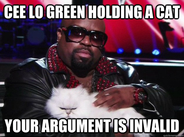 cee lo green holding a cat your argument is invalid - cee lo green holding a cat your argument is invalid  Cee lo holding a cat