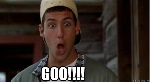 GOO!!!! - GOO!!!!  Billy Madison GOO