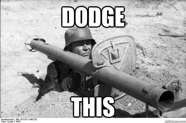 dodge this - dodge this  Swag Panzerschreck