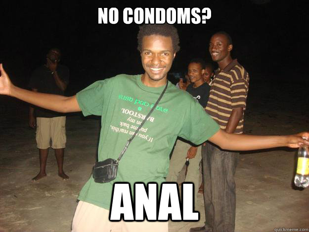 No condoms? anal  Douchebag Steve