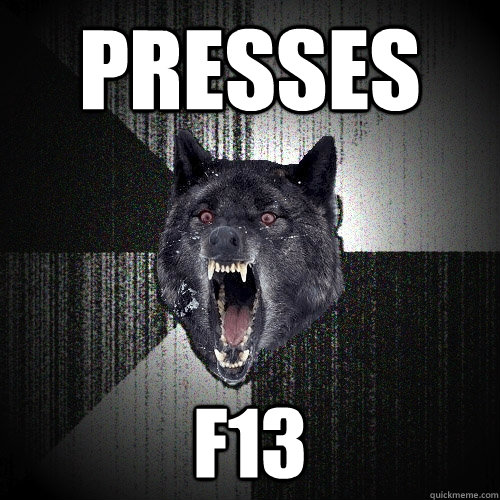 presses f13  Insanity Wolf