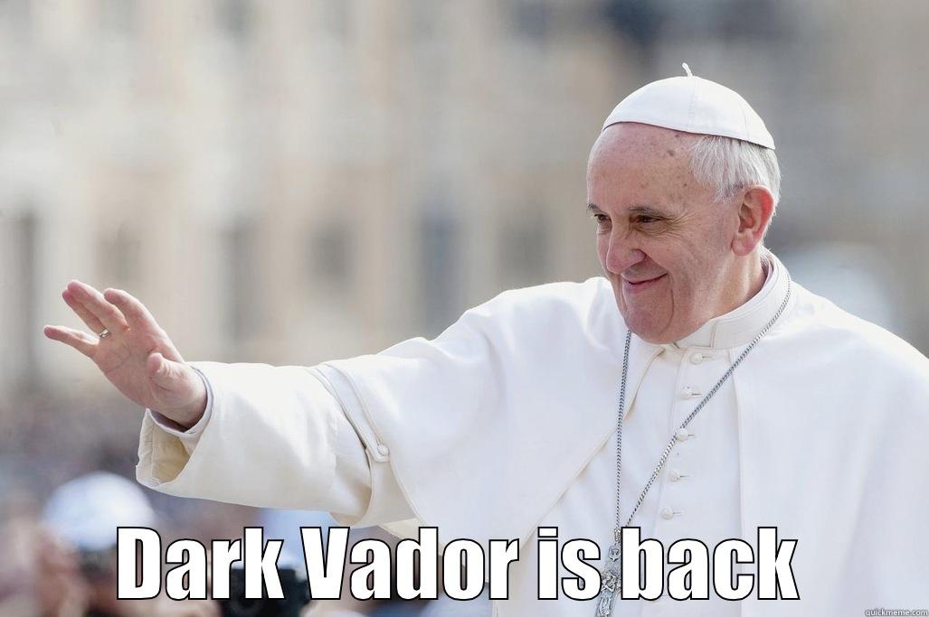  DARK VADOR IS BACK Misc