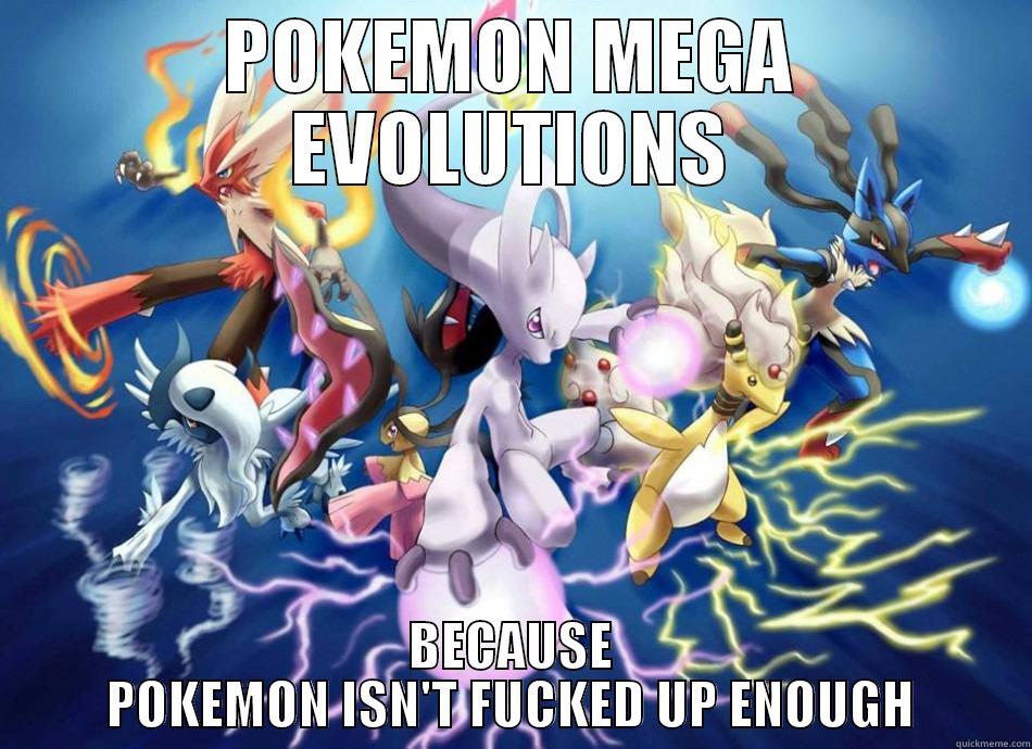 POKEMON MEGA EVOLUTIONS BECAUSE POKEMON ISN'T FUCKED UP ENOUGH Misc