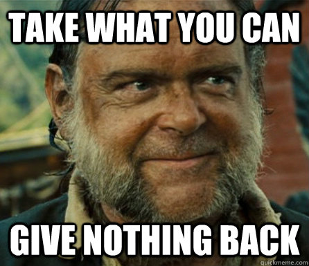 Take what you can give nothing back - Take what you can give nothing back  Torrenting Gibbs