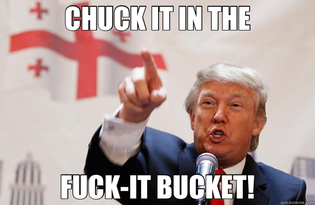 CHUCK IT IN THE FUCK-IT BUCKET! - CHUCK IT IN THE FUCK-IT BUCKET!  Misc