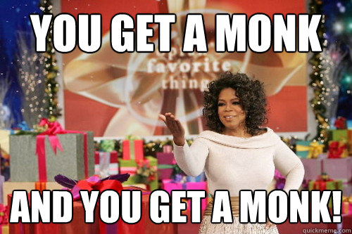You get a monk and you get a monk!  Oprah Gives You Things