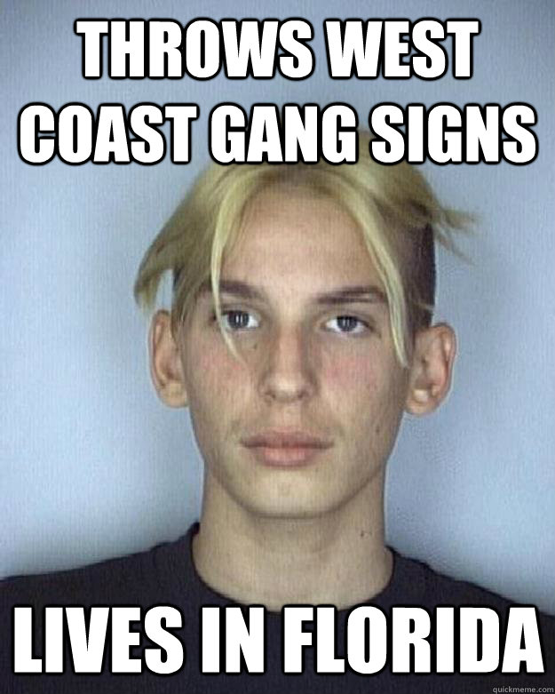 throws west coast gang signs lives in florida  