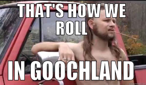 THAT'S HOW WE ROLL IN GOOCHLAND Almost Politically Correct Redneck