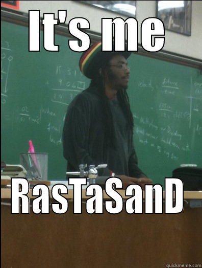 IT'S ME RASTASAND Rasta Science Teacher