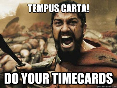 Tempus Carta! Do Your Timecards - Tempus Carta! Do Your Timecards  Indeed Sparta