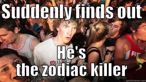 unnecessary title - SUDDENLY FINDS OUT  HE'S THE ZODIAC KILLER Sudden Clarity Clarence