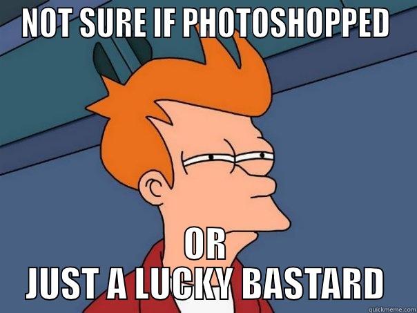 NOT SURE IF PHOTOSHOPPED OR JUST A LUCKY BASTARD Futurama Fry