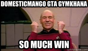 Domesticmango gta gymkhana   SO MUCH WIN  So Much Win