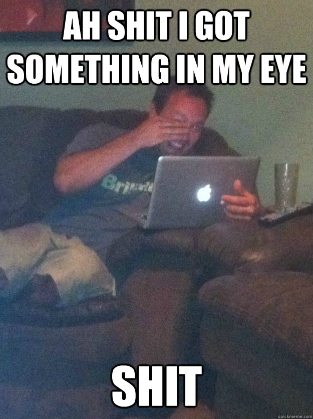 Ah Shit I got something in my eye Shit  Meme-discovering dad walking dead
