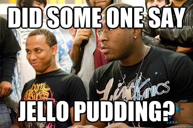 Did Some One Say Jello Pudding?  