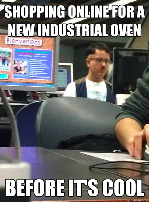 Shopping online for a new industrial oven before it's cool - Shopping online for a new industrial oven before it's cool  HIPSTER HITLER